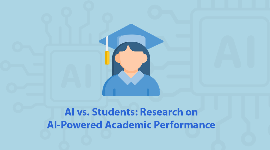 AI vs. Students: Research on AI-Powered Academic Performance 