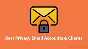 Best Privacy Email Accounts & Clients