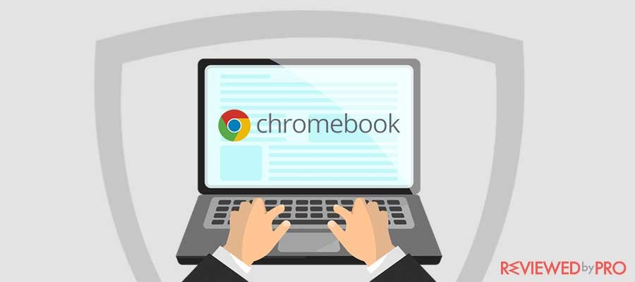 Find out which VPN is worth attention for your Chromebook: tested and ...