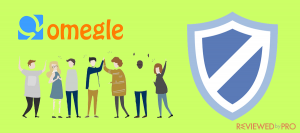 The best VPN for Omegle in 2019