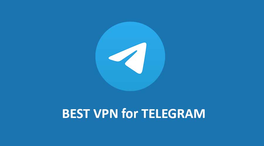 Best VPNs for Telegram