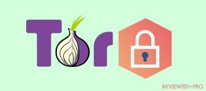 The Best VPNs for Tor browser in 2019