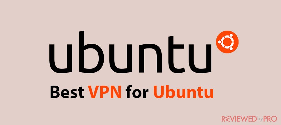 Best VPN for Ubuntu