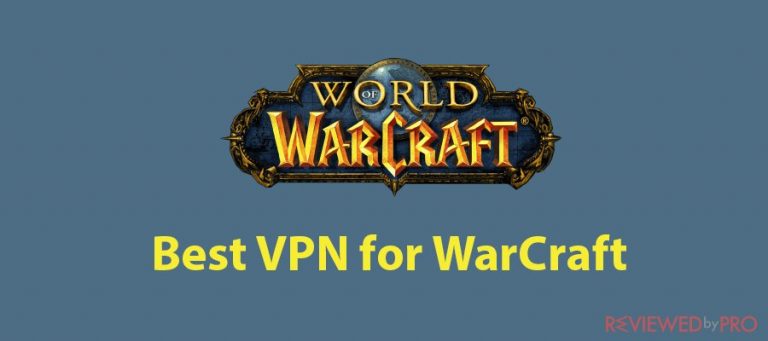 Best VPN for WarCraft in 2022