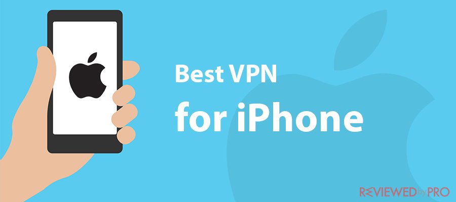 Find out which is the best VPN for iPhone in 2022