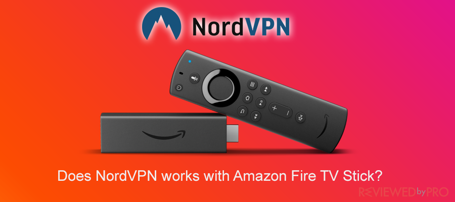 Does NordVPN Work With Amazon TV Firestick?