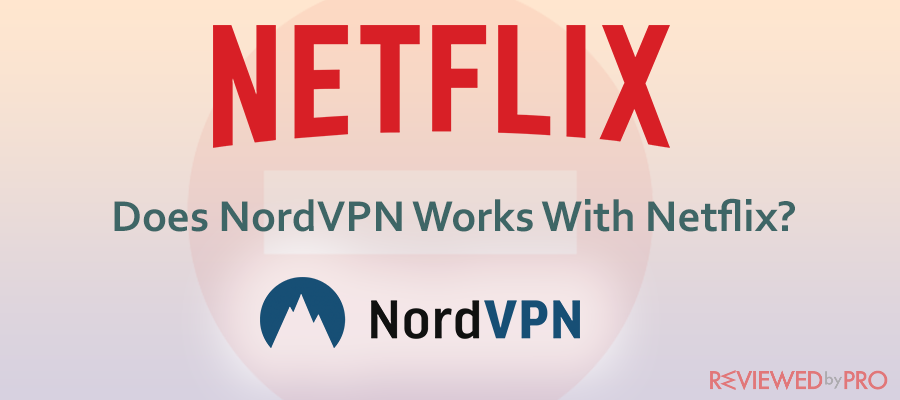 netflix not working with nordvpn