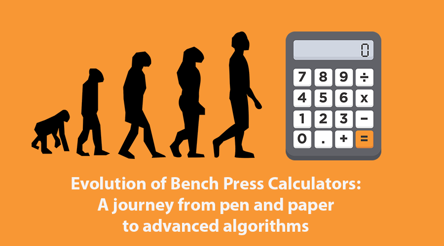 Evolution of Bench Press Calculators: A journey from pen and paper to advanced algorithms