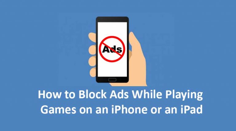 How to Block Ads While Playing Games on an iPhone or an iPad How to Block Ads While Playing Games on an iPhone or an iPad