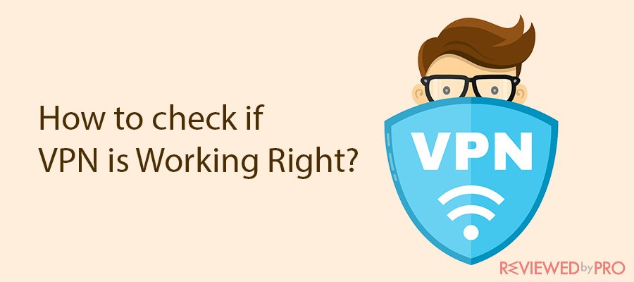 How to check if VPN is Working Right?