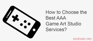 How to Choose the Best AAA Game Art Studio Services