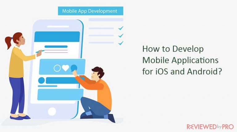 How to Develop Mobile Applications for iOS and Android How to Develop Mobile Applications for iOS and Android