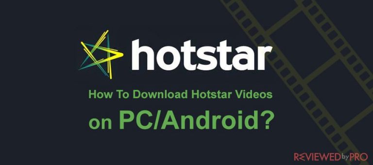 How To Download Hotstar Videos on PC/Android?