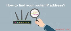 How to find your router IP address on any device?