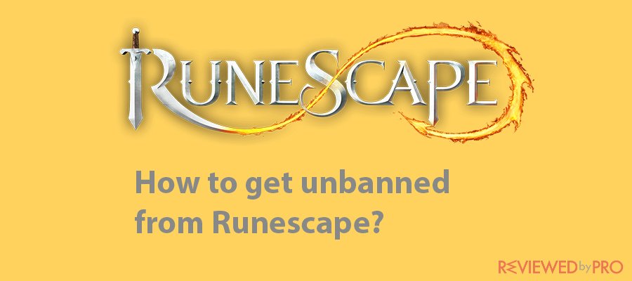 How to get unbanned from Runescape in 2021?