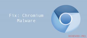 What is Chromium malware and how to remove it?
