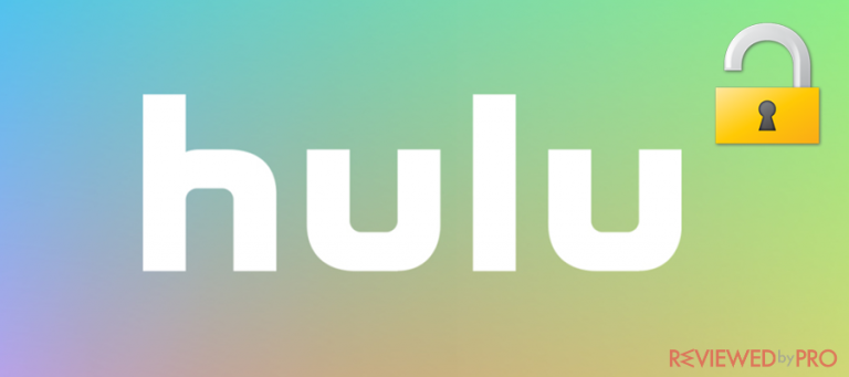 How to unblock Hulu in Australia, Canada, and the United Kingdom?