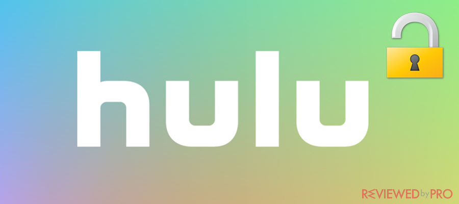 How to unblock Hulu in Australia, Canada, and the United Kingdom?