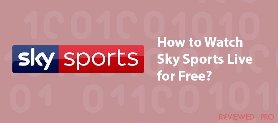 How To Watch Sky Sports Live In 2021