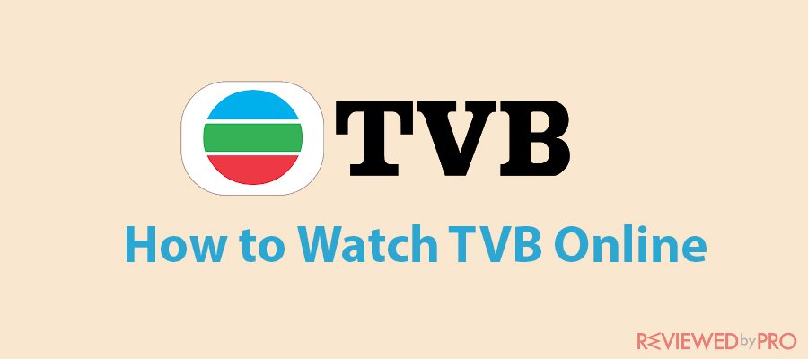 How to Watch TVB Online