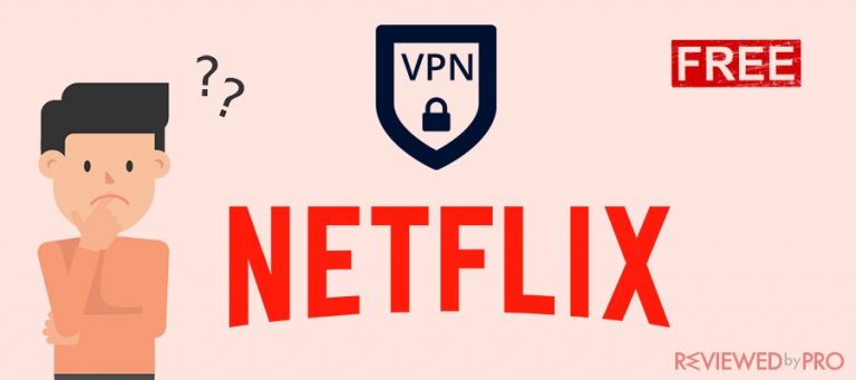 Is it possible to watch American Netflix with a free VPN?