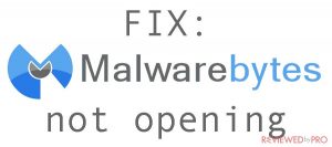 Malwarebytes won’t open