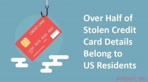 Analysis Reveals Over Half of Stolen Credit Card Details Belong to US Residents