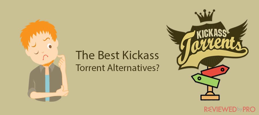 The Best Kickass Torrent Alternatives