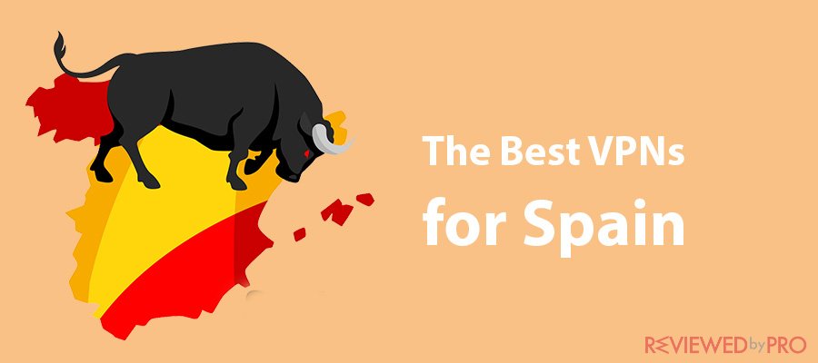 The Best VPNs for Spain