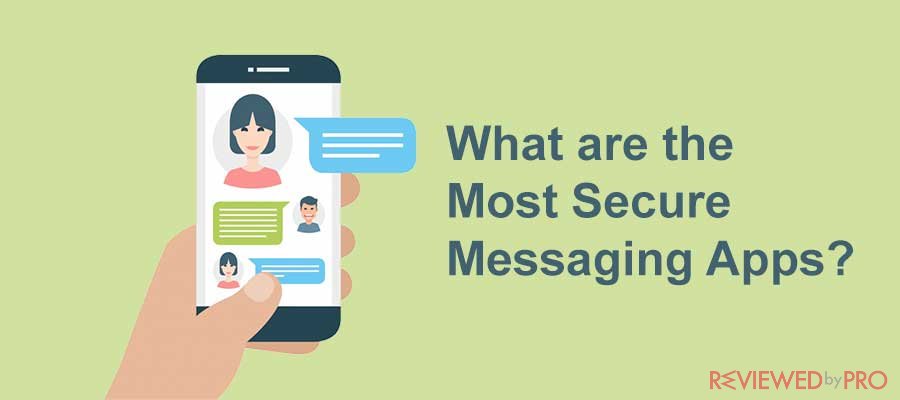 The Most Secure Messaging Apps