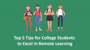 Top 5 Tips for College Students to Excel in Remote Learning