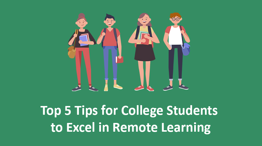 Top 5 Tips for College Students to Excel in Remote Learning