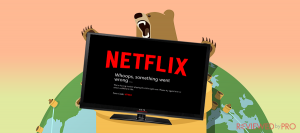 TunnelBear Not Working With Netflix? Here is what to do