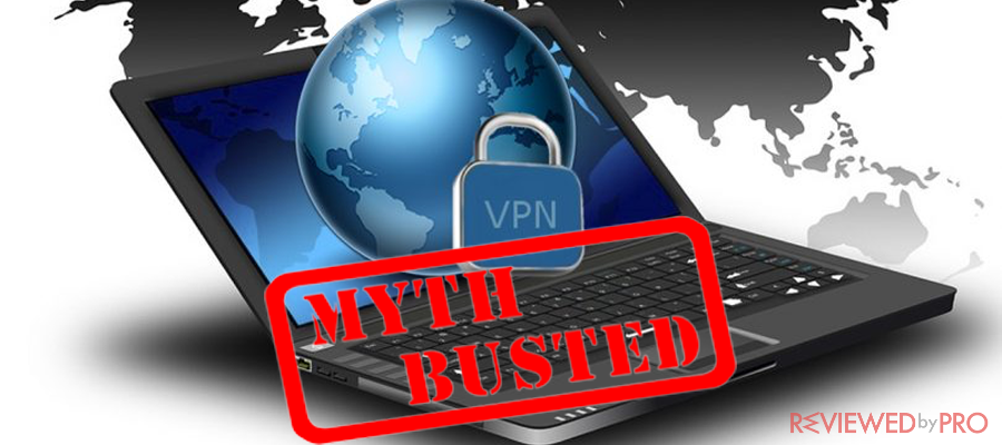 6 VPN myths debunked