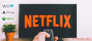 DNS codes to watch American Netflix on XBOX One, PS4 and XBOX 360