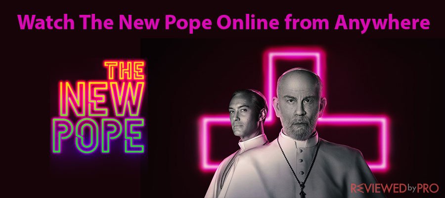 Watch The New Pope Online from Anywhere