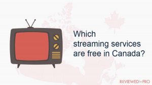 Which streaming services are free in Canada?